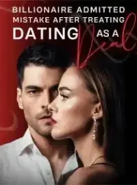 Billionaire Admits Mistake After Treating Dating as a Deal Novel Cover