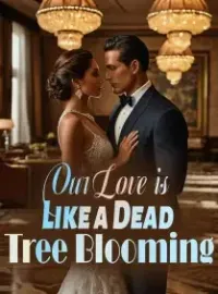 Our Love is Like a Dead Tree Blooming Novel Cover