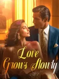 Love Grows Slowly Novel Cover