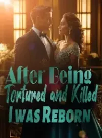 After Being Tortured and Killed, I was Reborn! Novel Cover