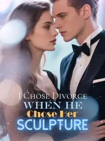 I Chose Divorce When He Chose Her Sculpture Novel Cover