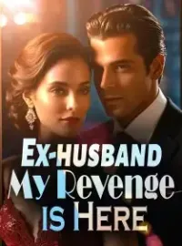 Ex-husband, My Revenge is Here! Novel Cover