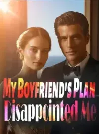 My Boyfriend's Plan Disappointed Me Novel Cover