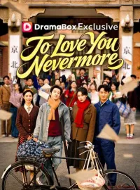 To Love You NevermoreShort Dramas