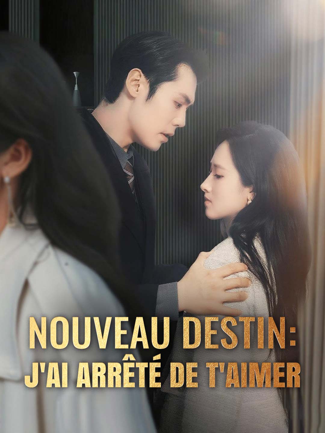 Nouveau destin : j'ai arrêté de t'aimerMini-séries