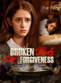 Broken Body, No ForgivenessMini Series
