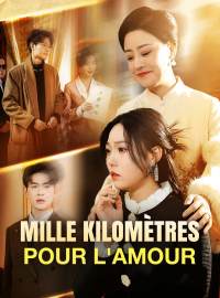 Mille kilomètres pour l'amourMini-dramas
