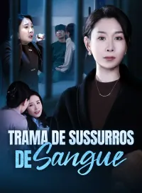 Trama de Sussurros de SangueDramas Curtos