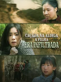 Caçada na Aldeia, A Filha Era Infiltrada.Dramas Curtos