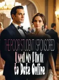 The Poor Student I Sponsored Used My Photo to Date Online Novel Cover