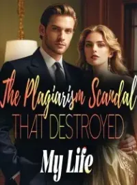 The Plagiarism Scandal That Destroyed My Life Novel Cover