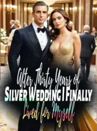 After Thirty Years of Silver Wedding, I Finally Lived for Myself Novel Cover
