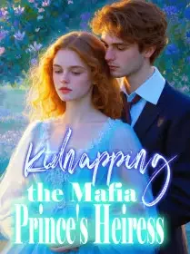 Kidnapping the Mafia Prince's Heiress!