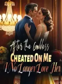 After the Goddess Cheated On Me, I No Longer Love Her Novel Cover