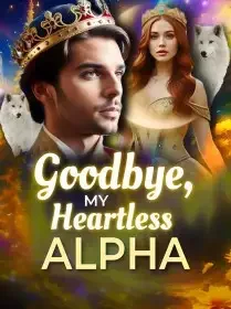 Goodbye, My Heartless Alpha Novel Cover