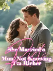 She Married a Rich Man, Not Knowing I'm Richer Novel Cover