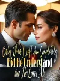 Only When I Left Him Completely Did He Understand that He Loves Me Novel Cover