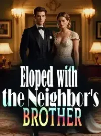 Eloped with the Neighbor's Brother Novel Cover