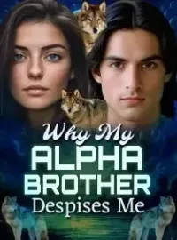 Why My Alpha Brother Despises Me Novel Cover