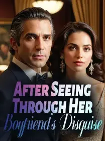After Seeing Through Her Boyfriend's Disguise
