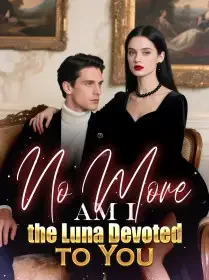 No More Am I the Luna Devoted to You Novel Cover