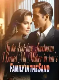 In the End-time Sandstorm, I Buried My Mother-in-law's Family in the Sand Novel Cover