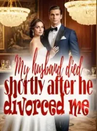 My Husband Died Shortly After He Divorced Me Novel Cover
