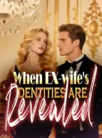 When EX-wife's Identities are Revealed Novel Cover