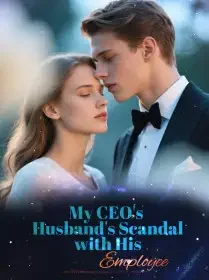 My CEO Husband's Scandal with His Employee Novel Cover