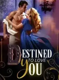 Destined to Love You Novel Cover