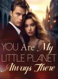 You Are My Little Planet, Always There Novel Cover