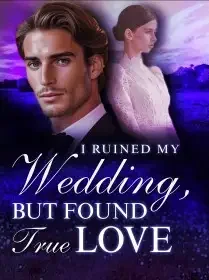 I Ruined My Wedding, But Found True Love Novel Cover