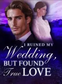 I Ruined My Wedding, But Found True Love Novel Cover