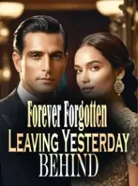 Forever Forgotten: Leaving Yesterday Behind Novel Cover