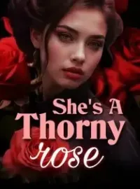 She's a Thorny Rose Novel Cover