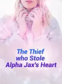 The Thief Who Stole Alpha Jax's Heart Novel Cover