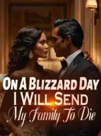 On A Blizzard Day, I Will Send My Family To Die Novel Cover
