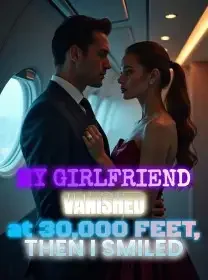 My Girlfriend Vanished at 30,000 Feet ,Then I Smiled Novel Cover