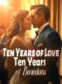 Ten Years of Love, Ten Years of Boredom Novel Cover