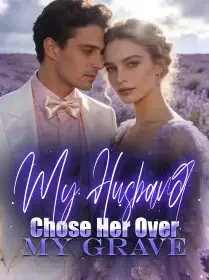 My Husband Chose Her Over My Grave Novel Cover