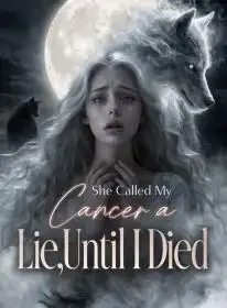She Called My Cancer a Lie,Until I Died Novel Cover