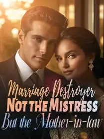 Marriage Destroyer: Not the Mistress, But the Mother-in-law! Novel Cover