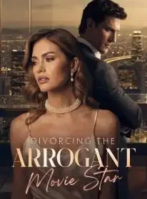 Divorcing the Arrogant Movie Star Novel Cover