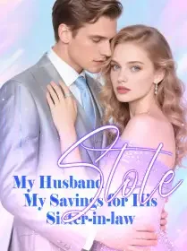 My Husband Stole My Savings for His Sister-in-law Novel Cover