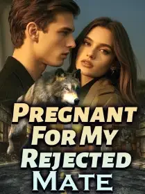Pregnant For My Rejected Mate Novel Cover