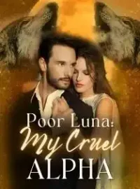 Poor Luna: My Cruel Alpha Novel Cover