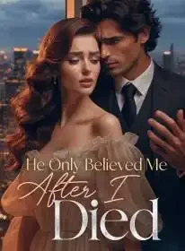 He Only Believed Me After I Died Novel Cover