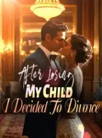 After Losing My Child, I Decided To Divorce Novel Cover