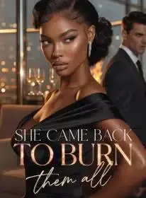 She Came Back to Burn Them All