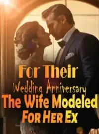 For Their Wedding Anniversary, The Wife Modeled For Her Ex Novel Cover